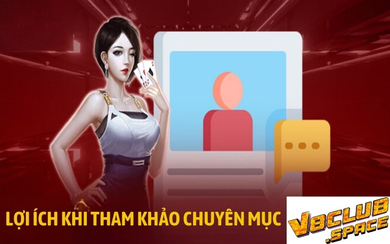 Lợi ích khi tham khảo chuyên mục hướng dẫn 