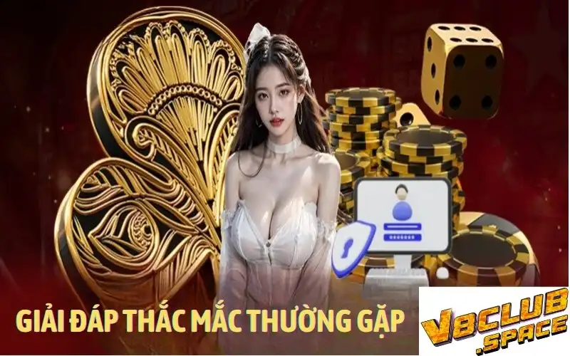 Giải đáp những thắc mắc thường gặp 